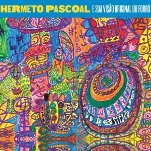 Pochette de Hermeto Pascoal e sua Visão Original do Forró de Hermeto Pascoal
