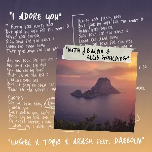 Pochette de I Adore You de Arash - Ellie Goulding - J Balvin - HUGEL