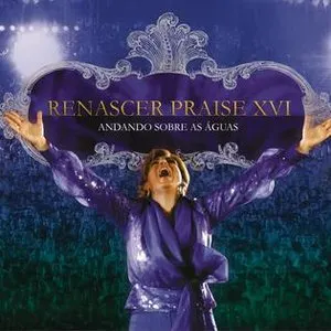 Pochette de Renascer Praise 16 - Andando Sobre As Águas de Renascer Praise