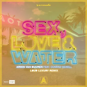 Pochette Sex, Love & Water (Loud Luxury remix)