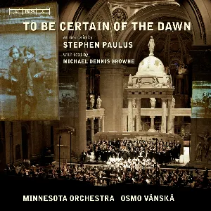 Pochette de To Be Certain of the Dawn de Minnesota Orchestra - Osmo Vänskä