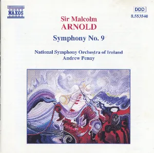 Pochette de Symphony no. 9 de RTÉ National Symphony Orchestra - Malcolm Arnold - Andrew Penny
