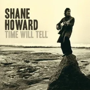 Pochette de Time Will Tell de Shane Howard