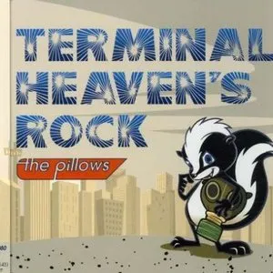 Pochette de Terminal Heaven's Rock de the pillows