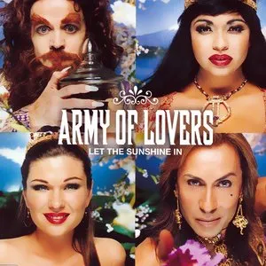 Pochette de Let the Sunshine In de Army of Lovers
