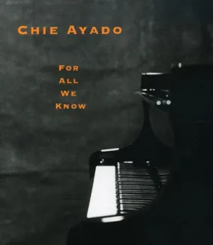 Pochette de For All We Know de Chie Ayado