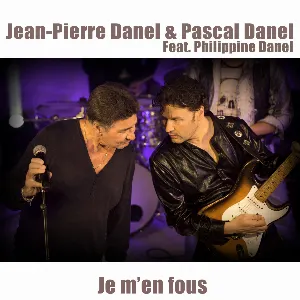 Pochette de Je m’en fous de Pascal Danel