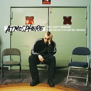 Pochette de You Can’t Imagine How Much Fun We’re Having de Atmosphere