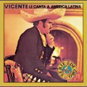 Pochette Vicente le canta a América Latina