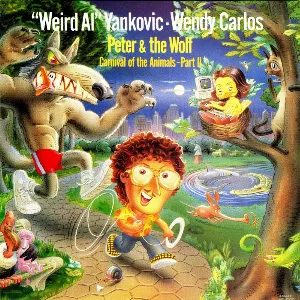 Pochette de Peter & the Wolf / Carnival of the Animals, Part II de “Weird Al” Yankovic - Wendy Carlos
