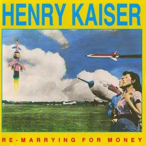 Pochette de Marrying for Money de Henry Kaiser