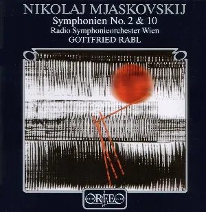 Pochette de Symphonien No. 2 & 10 de ORF Radio‐Symphonieorchester Wien - Nicolai Myaskovsky - Gottfried Rabl
