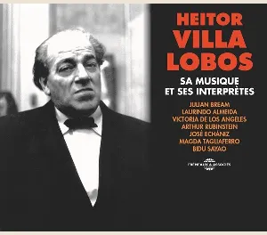 Pochette de Heitor Villa‐Lobos : Sa musique et ses interprètes de Heitor Villa‐Lobos