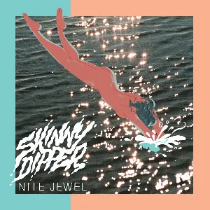 Pochette de Skinny Dipper de Nite Jewel