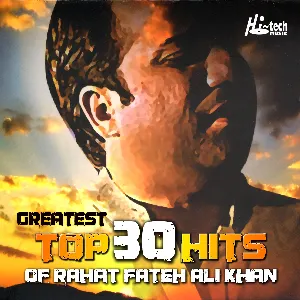 Pochette Greatest Top 30 Hits of Rahat Fateh Ali Khan