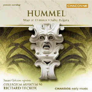 Pochette de Mass in D minor / Salve Regina de Susan Gritton - Collegium Musicum 90 - Richard Hickox - Johann Nepomuk Hummel