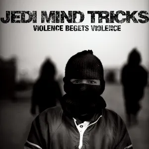 Pochette de Violence Begets Violence de Jedi Mind Tricks