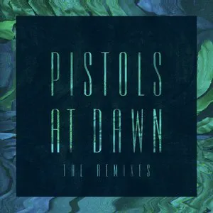 Pochette Pistols at Dawn (The Remixes)