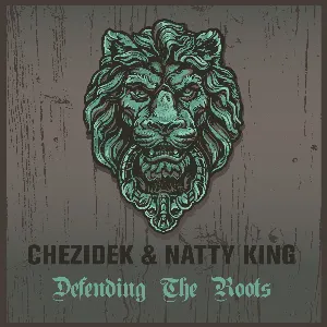 Pochette Chezidek & Natty King Defending The Roots