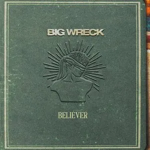 Pochette de Believer de Big Wreck