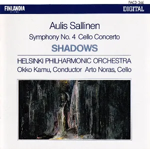 Pochette de Symphony no. 4 / Cello Concerto / Shadows de Okko Kamu - Aulis Sallinen - Arto Noras - Helsingin kaupunginorkesteri