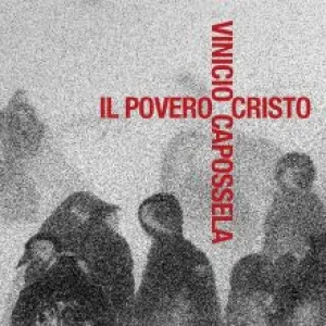 Pochette de Il povero Cristo de Vinicio Capossela
