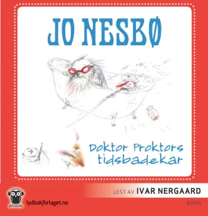 Pochette de Doktor Proktors tidsbadekar de Jo Nesbø