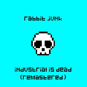 Pochette Industrial is Dead (Remastered)