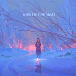 Pochette de When the Time Comes de S N U G