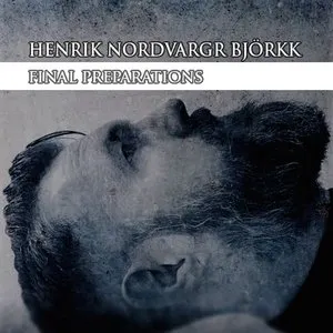 Pochette de Final Preparations de Henrik Nordvargr Björkk