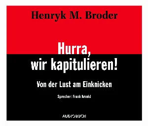 Pochette de Hurra, wir kapitulieren! – Von der Lust am Einknicken de Frank Arnold