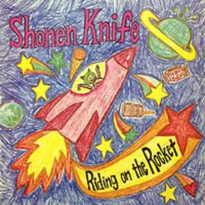 Pochette de Riding on the Rocket de Shonen Knife
