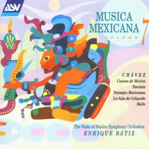 Pochette de Música mexicana, Volume 7 de Carlos Chávez - Orquesta Sinfónica del Estado de México - Enrique Bátiz