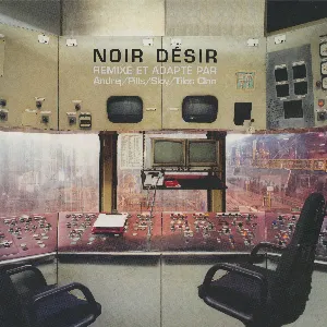 Pochette de Noir Désir remixé et adapté par Andrej/Pills/Sloy/Tilos clan de Noir Désir