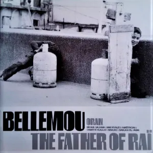 Pochette de The Father of Raï de Bellemou Messaoud