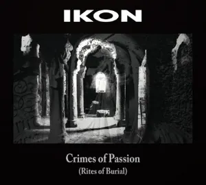 Pochette de Crimes of Passion (Rites of Burial) de Ikon
