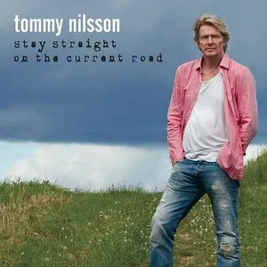 Pochette de Stay Straight on the Current Road de Tommy Nilsson