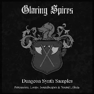 Pochette de Dungeon Synth Samples: Percussion, Loops, Soundscapes & Sound Effects de Glaring Spires