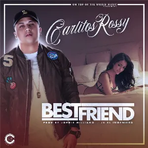 Pochette de Best Friend de Carlitos Rossy