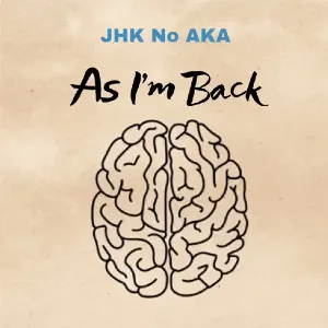Pochette de As I'm Back de JHK No AKA