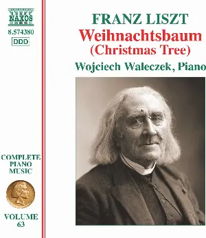 Pochette de Complete Piano Music, Volume 63: Weihnachtsbaum (Christmas Tree) de Franz Liszt
