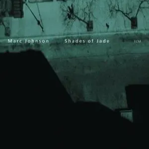 Pochette de Shades of Jade de Marc Johnson