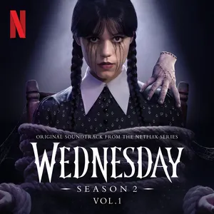 Pochette de Wednesday: Season 2, Vol. 1 (Original Soundtrack From the Netflix Series) de Wednesday Addams