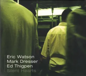 Pochette de Silent Hearts de Mark Dresser