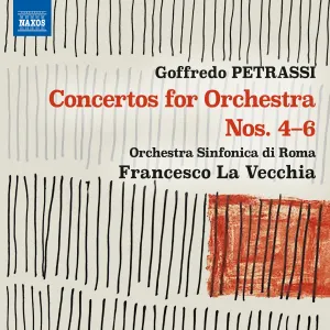 Pochette de Concertos for Orchestra nos. 4–6 de Orchestra sinfonica di Roma - Francesco La Vecchia - Goffredo Petrassi