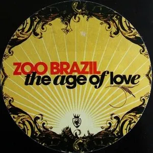 Pochette de The Age Of Love de Zoo Brazil