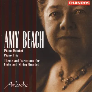 Pochette de Piano Quintet / Piano Trio / Theme and Variations for Flute and String Quartet de Amy Beach
