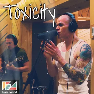 Pochette de Toxicity de Brass Against