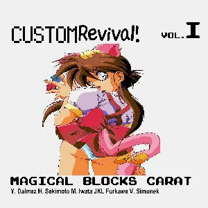 Pochette de CustomRevival! - Magical Blocks Carat vol. 1 de Masaharu Iwata - Hitoshi Sakimoto