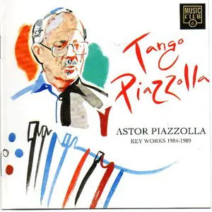 Pochette Tango Piazzolla: Key Works 1984–1989